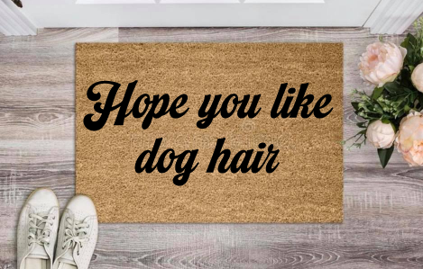 Hope you like dog hair