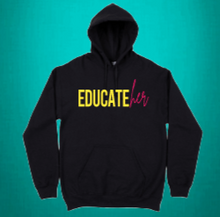 Load image into Gallery viewer, EducateHER Unisex Hoodie/Shirt
