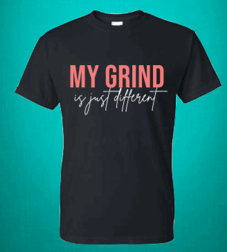 My Grind is just Different Unisex T Shirt