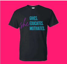 Load image into Gallery viewer, She Give, Educates, Motivates Hoodie/Shirt
