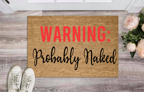 WARNING: Probably Naked Doormat