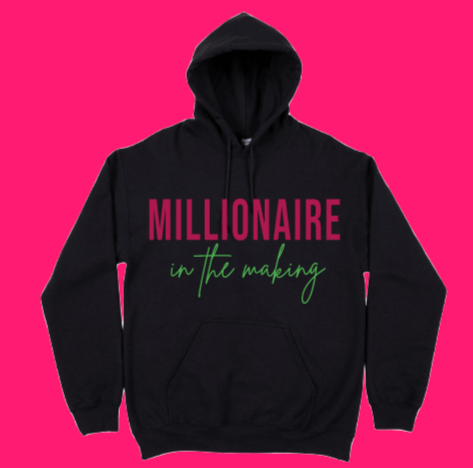 Millionaire in the Making Unisex Hoodie