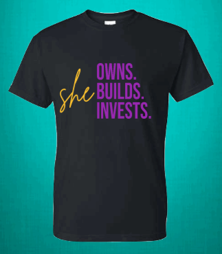 She Owns, Builds, Invests Unisex T Shirt